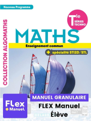 Mathématiques enseignement commun et spécialité Tle STI2D/STL - (Ed. num. 2021) - Manuel - FLEX manuel numérique granulaire élève