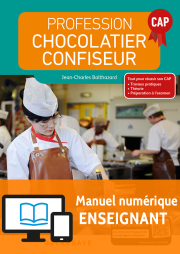 Profession Chocolatier-Confiseur CAP (2018) - Manuel - Manuel numérique enseignant
